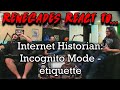 Renegades React to... @Internet Historian: Incognito Mode - etiquette.