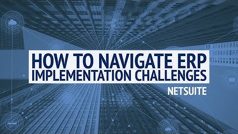 How to Navigate ERP Implementation Challenges