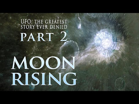 UFO The Greatest Story Ever Denied part 2 Moon Rising 2009(FullHD 1080P)