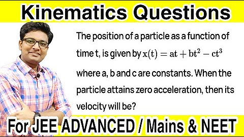 The position of a particle as a function of time t, is given by x(t)=at+bt2 −ct3 | JEE Question
