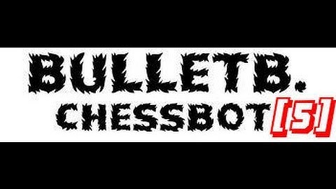 [5] Late night Playing BulletB (chess bot):bullet chess! 1min w/ 1 second increment