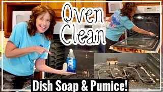 OVEN CLEAN WITH ME 🧽 with just Dish Soap & Pumice Stone! Amazing