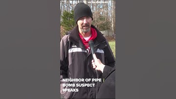Neighbor of pipe bomb suspect speaks