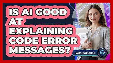 Is AI Good At Explaining Code Error Messages?