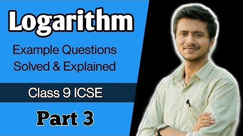 Logarithm | Part3 | Class 9 ICSE | ML Aggarwal | Solved Questions