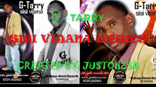 G-TARRY - SISI VIJANA LYRICS