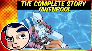Gwenpool "Ultimate 4th Wall Breaking Hero" - Complete Story | Comicstorian