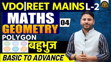 VDO REET Mains Maths || Geometry 4 || POLYGON (बहुभूज) || Basic to Advance