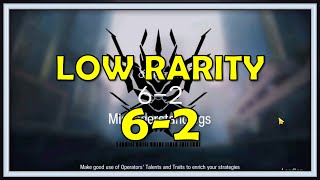 6-2 Low Rarity Guide - Arknights