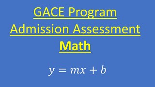 GACE Program Admission Assessment – Math Practice