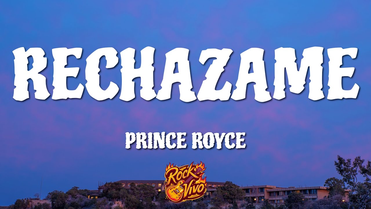 Prince Royce - Rechazame (Letra) Prince Royce - Rechazame (Letra)