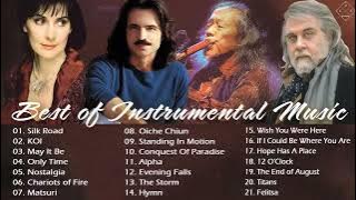 Kitaro , Yanni , Enya , Vangelis Best of Instrumental Music -  The Greatest Hits Playlis 2022