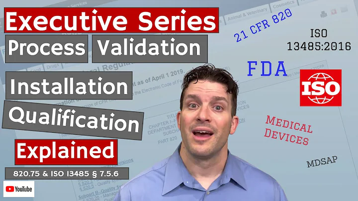 Installation Qualification 820.75 & ISO 13485 § 7.5.6 (Executive Series #67)