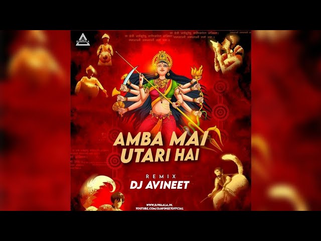 Amba Mai Utari Hai_Remix| Dj Avineet Official| Sahnaz Akhtar Dj Song| Durga Puja Dj Song class=