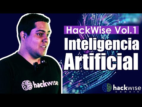 Presente y futuro de la Inteligencia Artificial - HackWise Vol.1