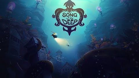 Musical Sea Creatures| Song of the Deep Part 1 [PS4]