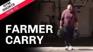 Farmer Carry: Gym Shorts (How To)