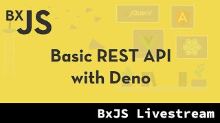 BxJS - Simple REST API with Deno  (Deno-based PaaS #2)