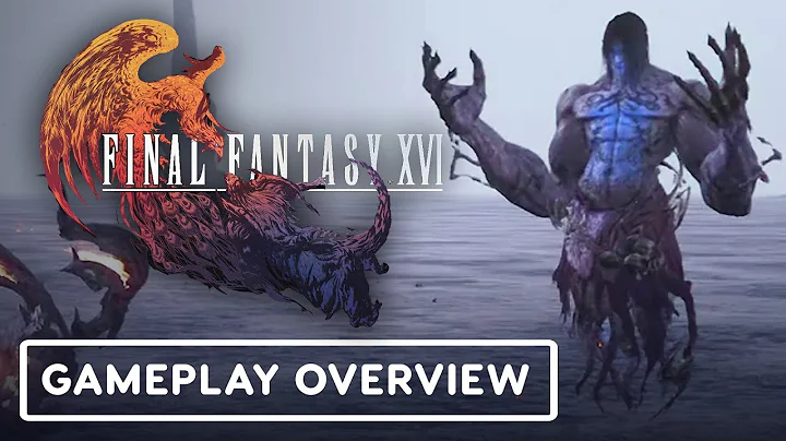 Final Fantasy 16 - Official Eikon Battles Overview Trailer