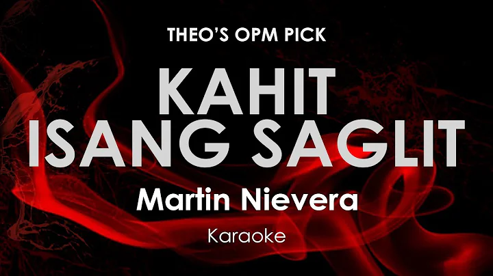 Kahit Isang Saglit | Martin Nievera karaoke