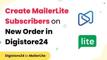Add MailerLite Subscribers when Order Placed in Digistore24 Automatically