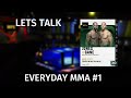 Lets talk jones vs gane and more everyday mma 1