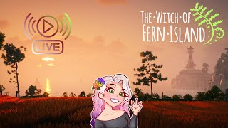 The Witch of Fern Island  Stream 2 (Working On Some Upgrades!)