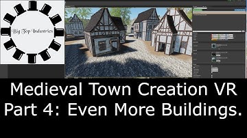 Unreal Engine Medieval Town Creation for VR Project Part 4