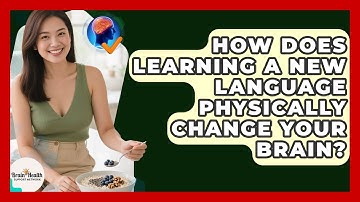 How Does Learning A New Language Physically Change Your Brain? - Brain Health Support Network