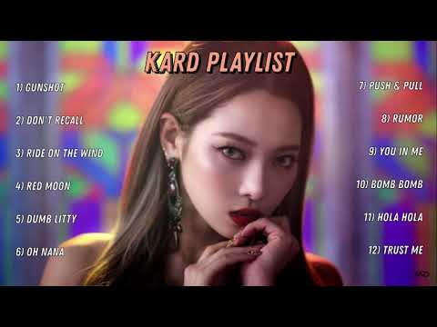 KARD PLAYLIST | best old & new kard songs