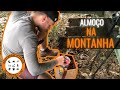 DECIDIMOS ALMOÇAR NA MONTANHA - @rotadamontanha