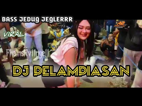 DJ PELAMPIASAN FULL BASS VIRAL TERKINI