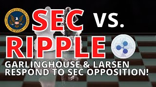 XRP Ripple BREAKING news today: Ripple Execs Respond to SEC OPPOSITION to Motions to Dismiss