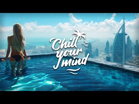 Chill Music Mix 2024 - Deep House & Tropical House - Calm & Relaxing Background Music