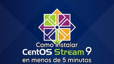 Como instalar CentOS STREAM 9 en menos de 5 minutos (rápido y bien explicado)
