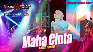 Maha Cinta - Anisa Rahma NEW MONATA FT RAMAYANA Live Domas