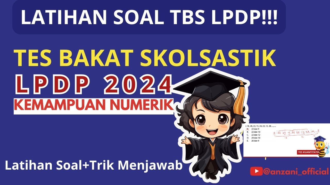 SOAL TES LPDP (TES BAKAT SKOLASTIK) 2024 - LATIHAN SOAL DAN PEMBAHASAN
