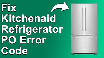 How To Fix KitchenAid Refrigerator PO Error Code (Understand The Causes And Solutions To Error PO)