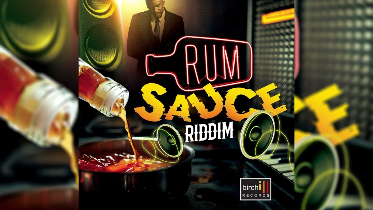 Rum Sauce Riddim Mix Buju Banton,Elephant man,Mr G,Konshens,Mr Vegas,TOK,Vershon & More