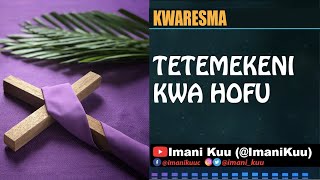 TETEMEKENI KWA HOFU - Nyimbo Kwaresma