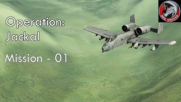 DCS - A10c - Operation Jackal - Mission 01