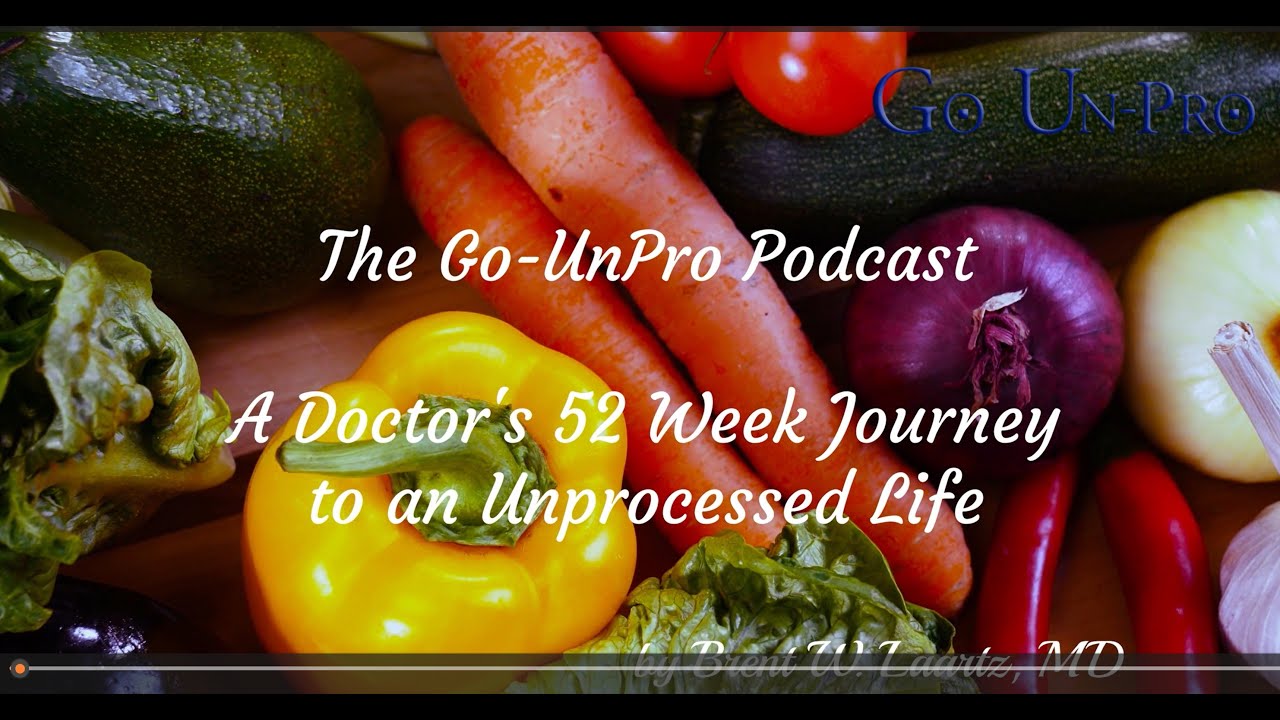 Week 6: A Doctor’s 52 Week Journey to an Unprocessed Life