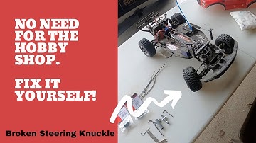 HOW TO: Fix a Broken Traxxas 2WD Steering Knuckle
