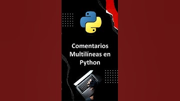 Dominando los Comentarios Multilínea en Python: Guía Completa