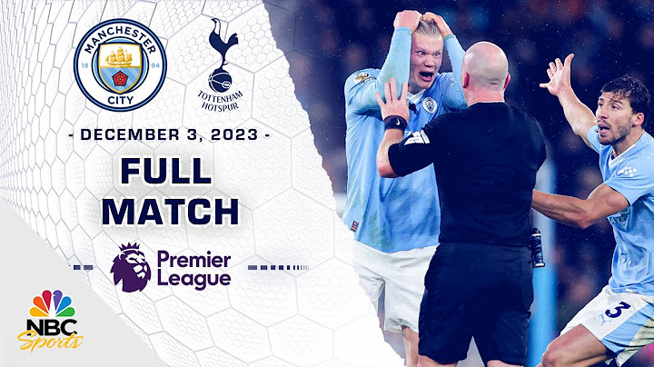 Manchester City v. Tottenham Hotspur (FULL MATCH) | 12/3/2023 | Premier League Classics | NBC Sports