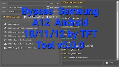 bypass samsung a12 Android 10/11/12 and others samsung model  by TFT tool in MTP mode.