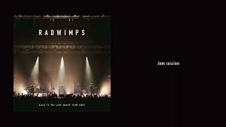 RADWIMPS - Jam Session from BACK TO THE LIVE HOUSE TOUR 2023 [Audio]