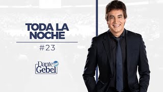 Dante Gebel #23 | Toda la noche