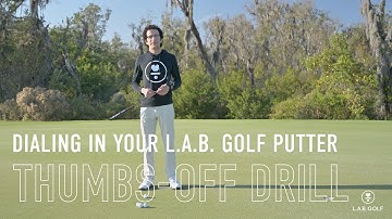 L.A.B. Golf Instruction Series: Thumbs-Off Drill