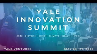 YALE INNOVATION SUMMIT 2025 RECAP